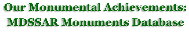 Our Monumental Achievements:  MDSSAR Monuments Database
